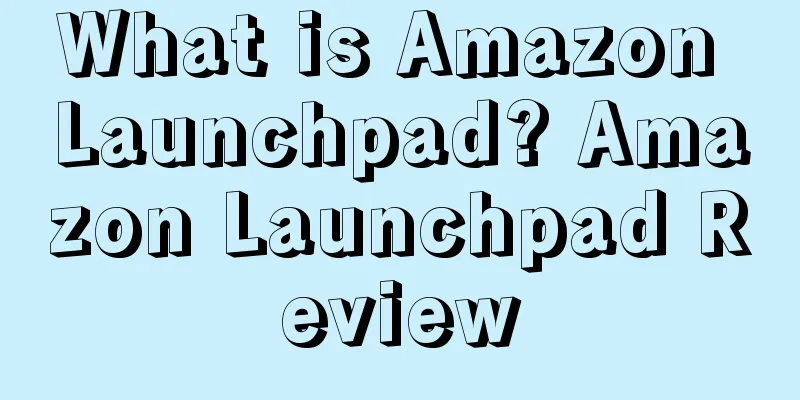 What is Amazon Launchpad? Amazon Launchpad Review