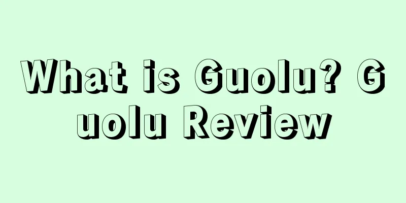 What is Guolu? Guolu Review