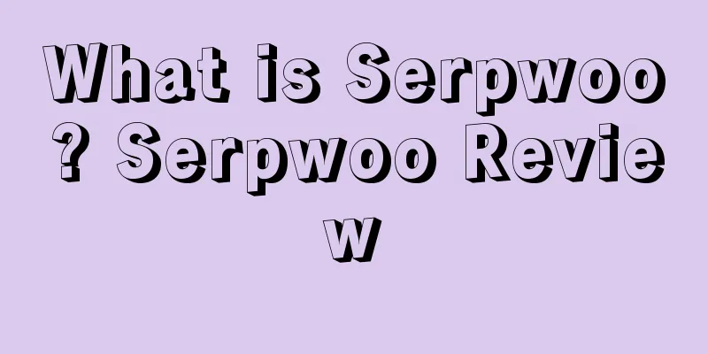 What is Serpwoo? Serpwoo Review