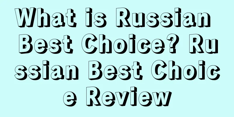 What is Russian Best Choice? Russian Best Choice Review
