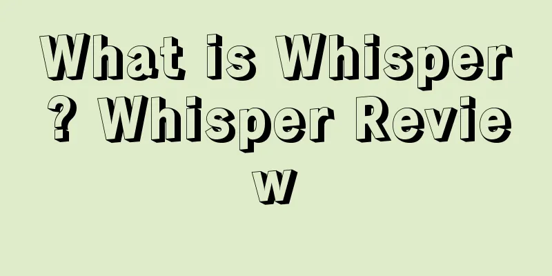 What is Whisper? Whisper Review