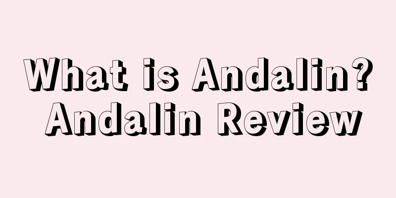 What is Andalin? Andalin Review
