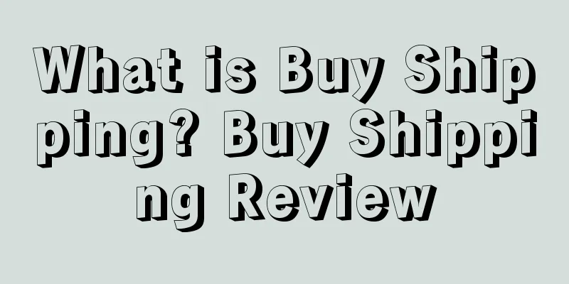 What is Buy Shipping? Buy Shipping Review