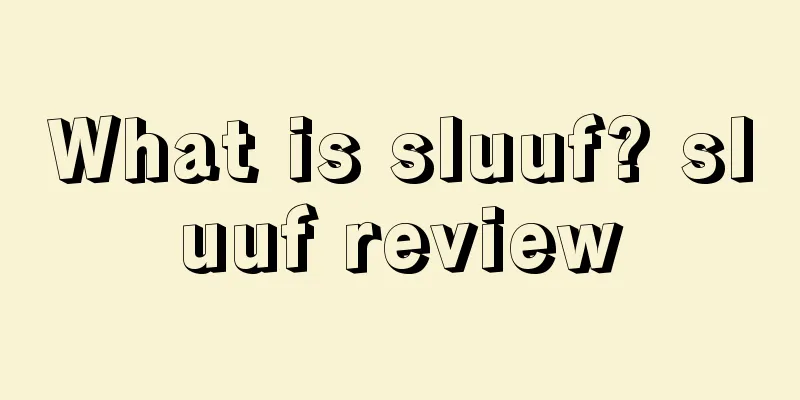 What is sluuf? sluuf review
