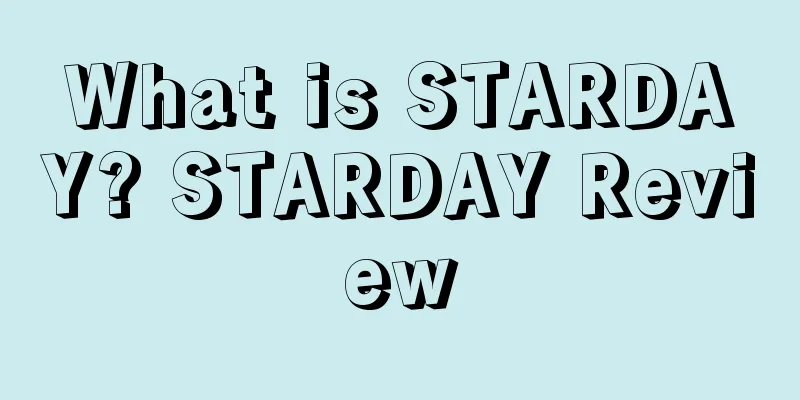 What is STARDAY? STARDAY Review