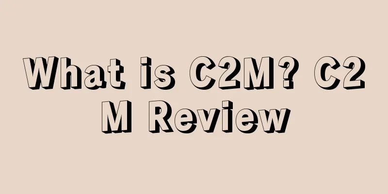 What is C2M? C2M Review