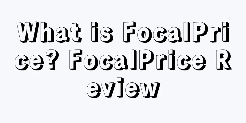 What is FocalPrice? FocalPrice Review