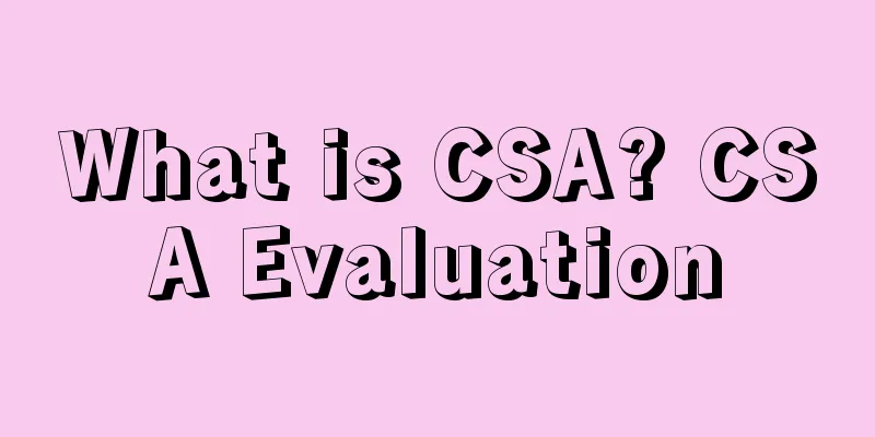 What is CSA? CSA Evaluation