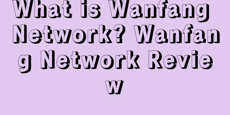 What is Wanfang Network? Wanfang Network Review