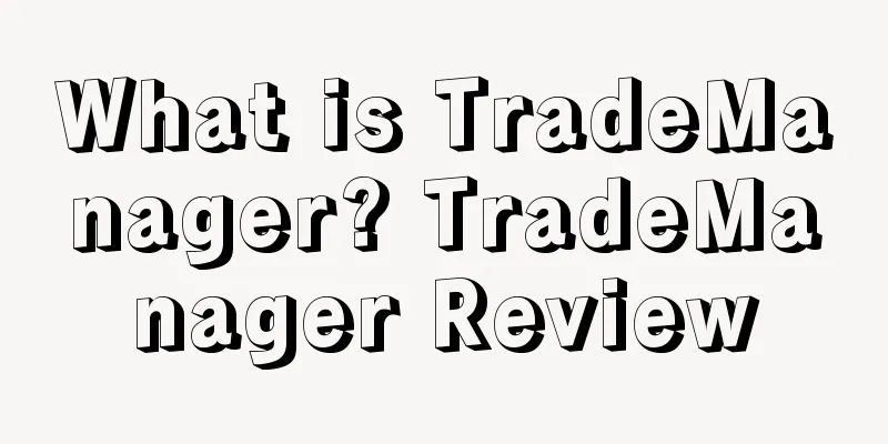 What is TradeManager? TradeManager Review