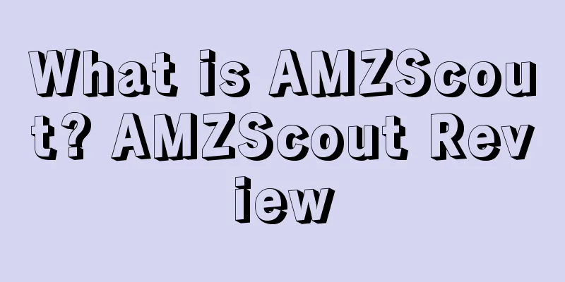 What is AMZScout? AMZScout Review
