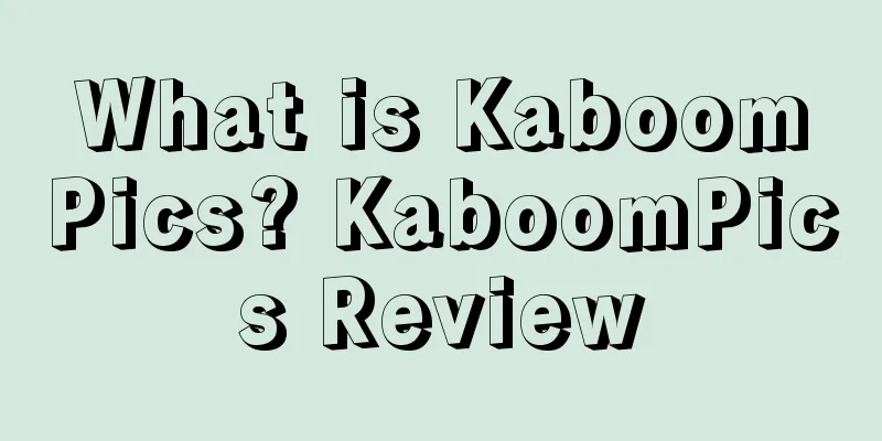 What is KaboomPics? KaboomPics Review