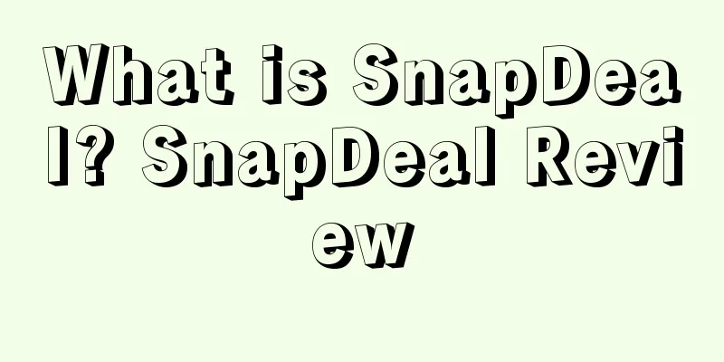 What is SnapDeal? SnapDeal Review