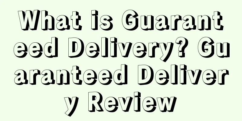 What is Guaranteed Delivery? Guaranteed Delivery Review