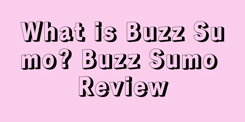 What is Buzz Sumo? Buzz Sumo Review