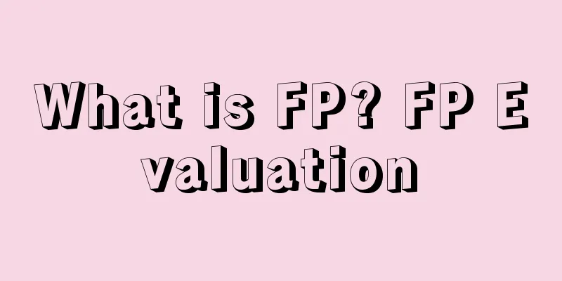 What is FP? FP Evaluation