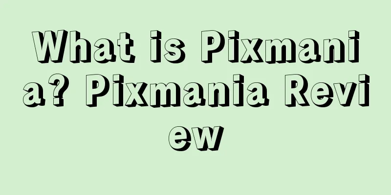 What is Pixmania? Pixmania Review