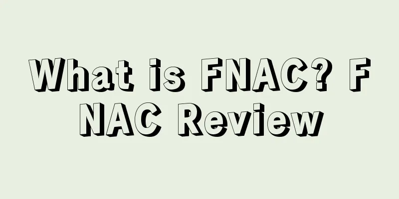 What is FNAC? FNAC Review