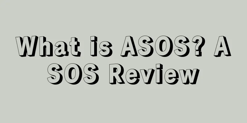 What is ASOS? ASOS Review