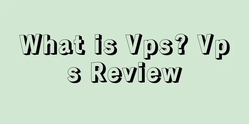 What is Vps? Vps Review