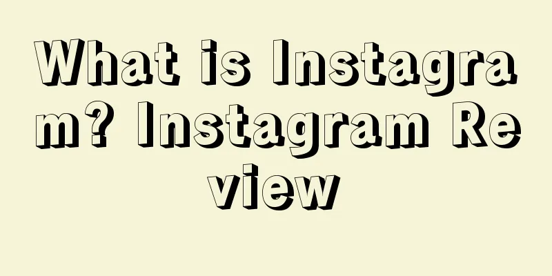 What is Instagram? Instagram Review