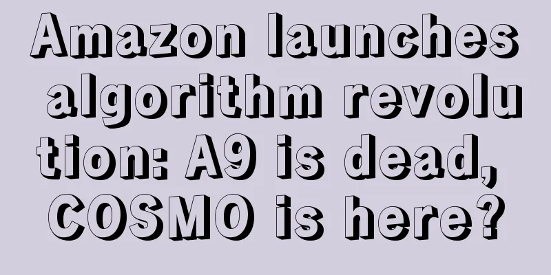 Amazon launches algorithm revolution: A9 is dead, COSMO is here?