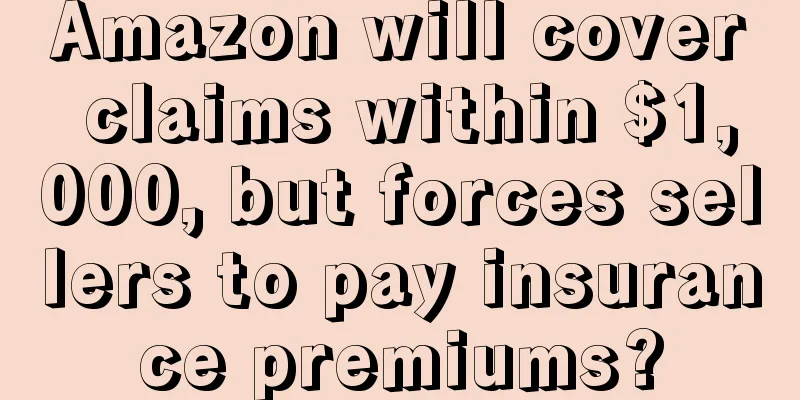 Amazon will cover claims within $1,000, but forces sellers to pay insurance premiums?