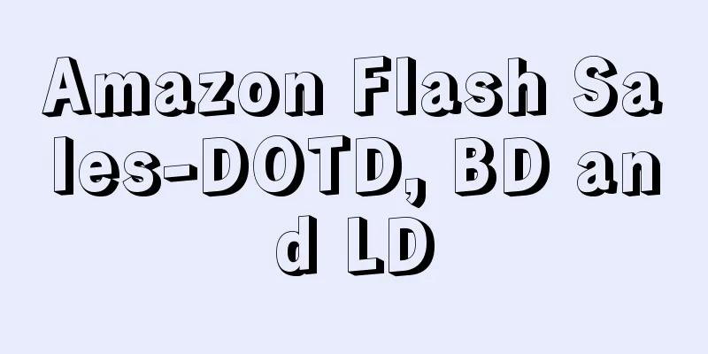 Amazon Flash Sales-DOTD, BD and LD