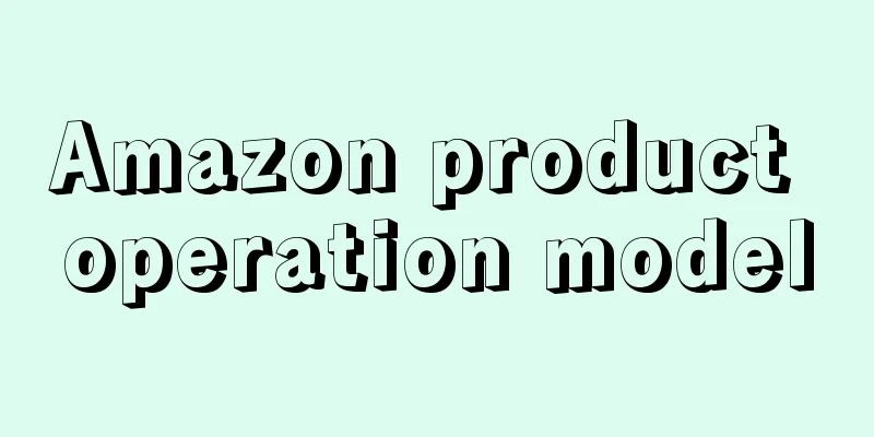 Amazon product operation model