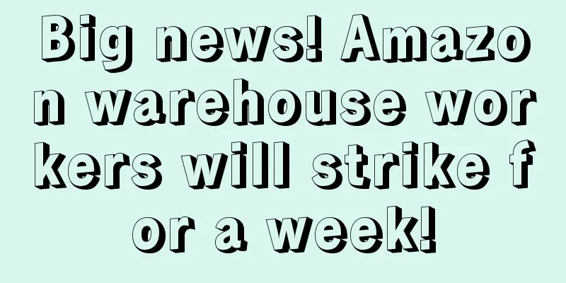 Big news! Amazon warehouse workers will strike for a week!