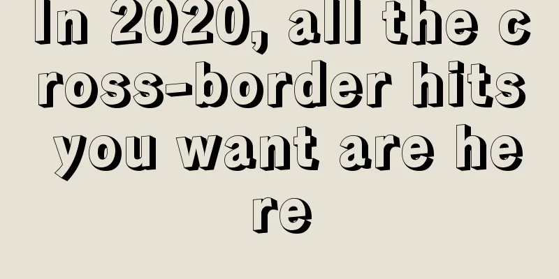 In 2020, all the cross-border hits you want are here