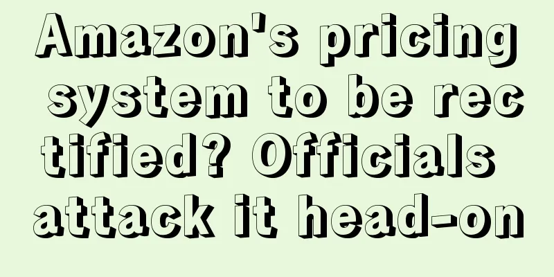 Amazon's pricing system to be rectified? Officials attack it head-on