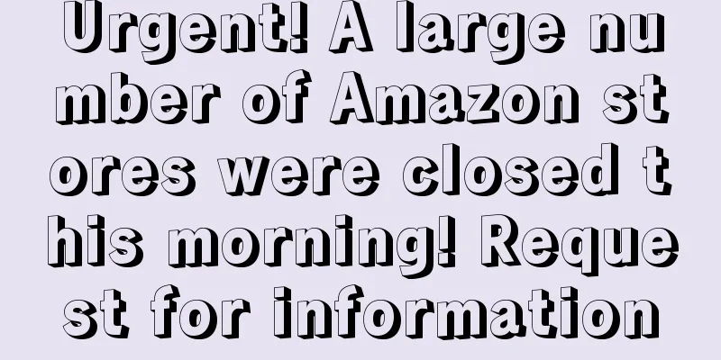 Urgent! A large number of Amazon stores were closed this morning! Request for information
