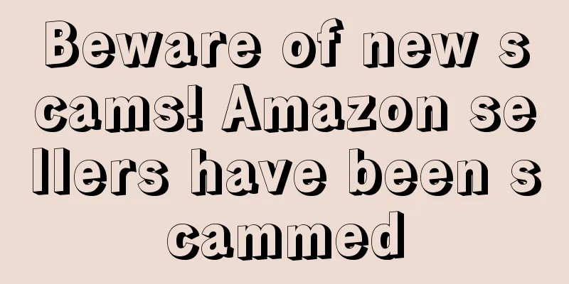 Beware of new scams! Amazon sellers have been scammed