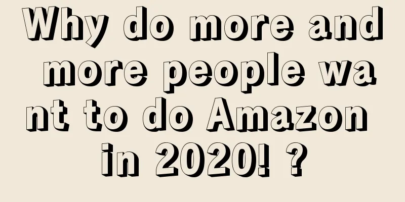 Why do more and more people want to do Amazon in 2020! ?