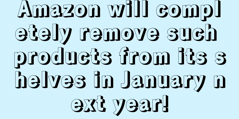 Amazon will completely remove such products from its shelves in January next year!