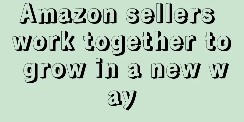 Amazon sellers work together to grow in a new way