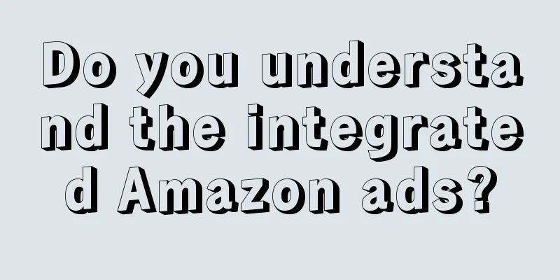 Do you understand the integrated Amazon ads?
