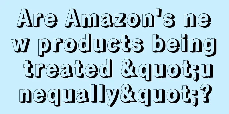 Are Amazon's new products being treated "unequally"?