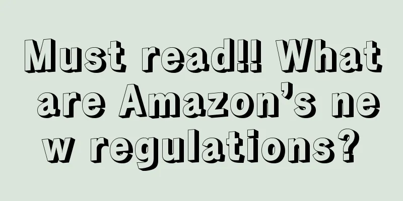 Must read!! What are Amazon’s new regulations?