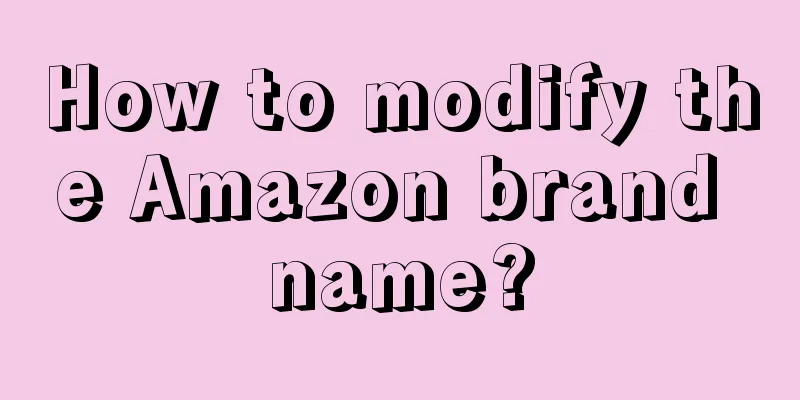 How to modify the Amazon brand name?