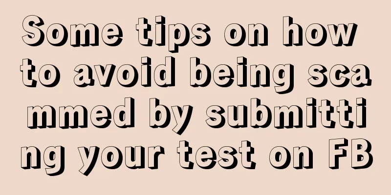 Some tips on how to avoid being scammed by submitting your test on FB