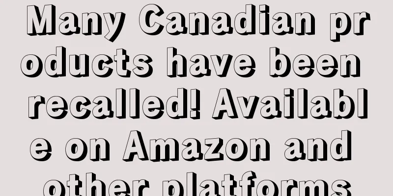 Many Canadian products have been recalled! Available on Amazon and other platforms