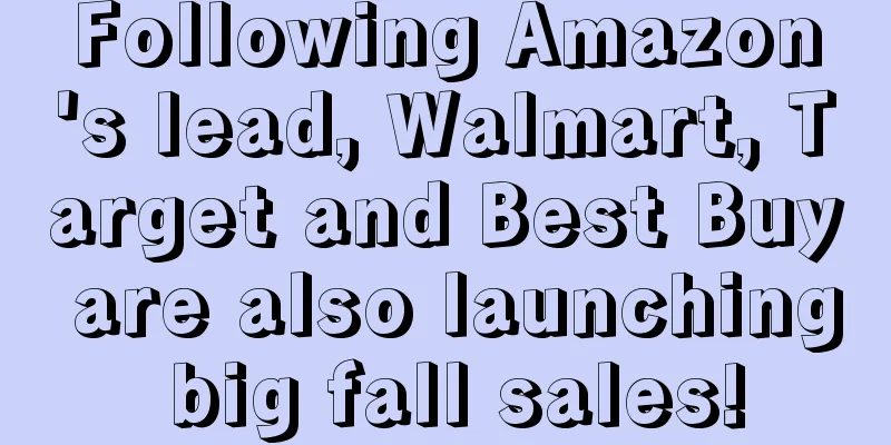 Following Amazon's lead, Walmart, Target and Best Buy are also launching big fall sales!
