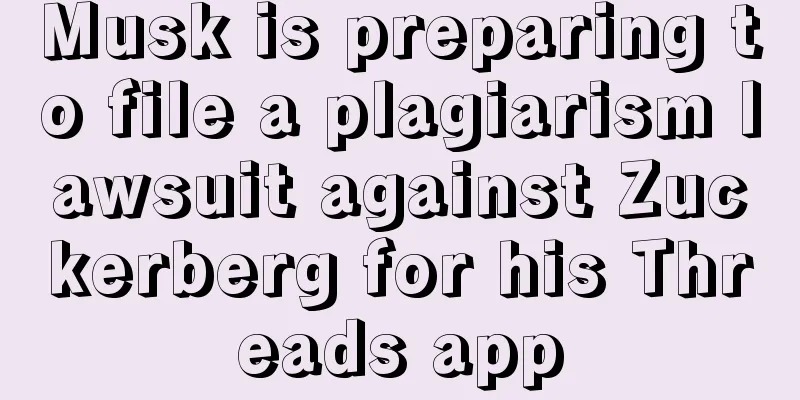 Musk is preparing to file a plagiarism lawsuit against Zuckerberg for his Threads app