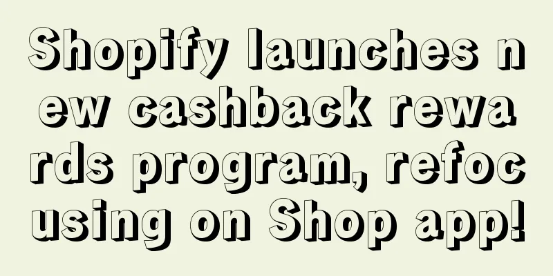 Shopify launches new cashback rewards program, refocusing on Shop app!
