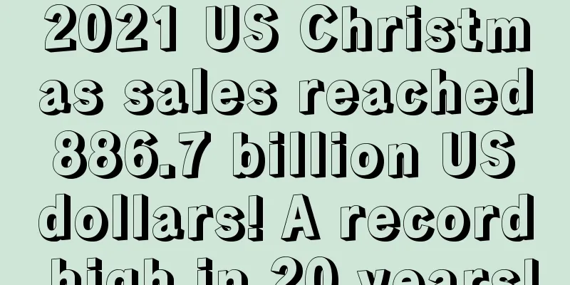 2021 US Christmas sales reached 886.7 billion US dollars! A record high in 20 years!