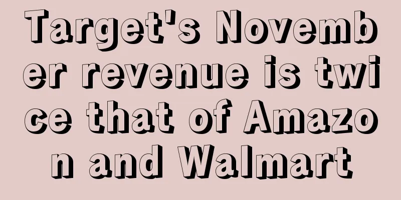 Target's November revenue is twice that of Amazon and Walmart