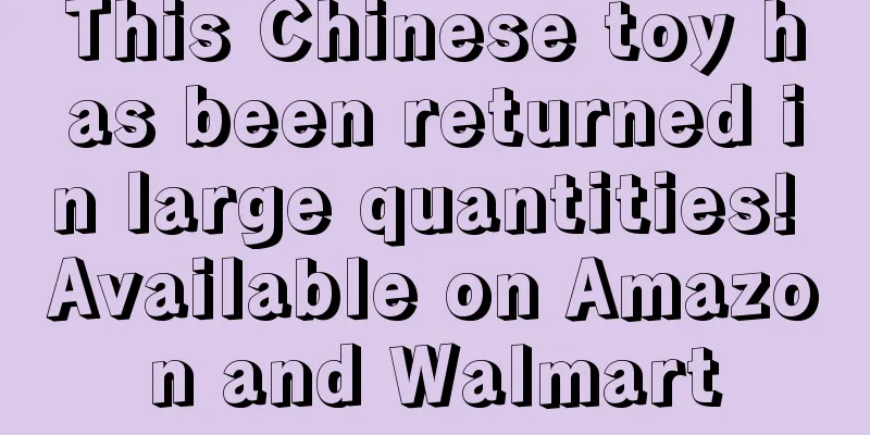 This Chinese toy has been returned in large quantities! Available on Amazon and Walmart