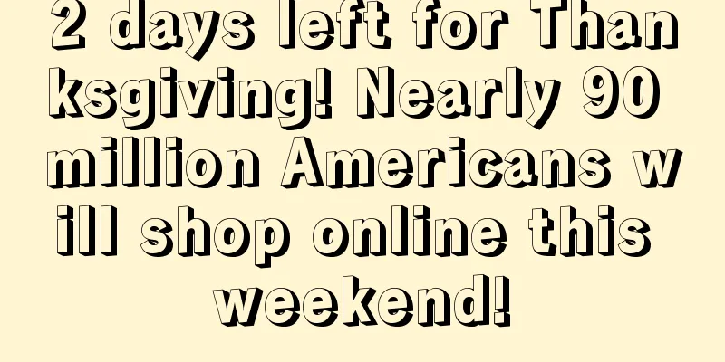 2 days left for Thanksgiving! Nearly 90 million Americans will shop online this weekend!